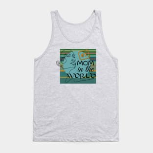 Number 1 Mom In The World Tank Top